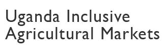 Uganda Inclusive Agricultural Markets